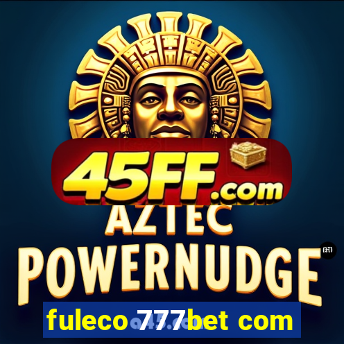 fuleco 777bet com